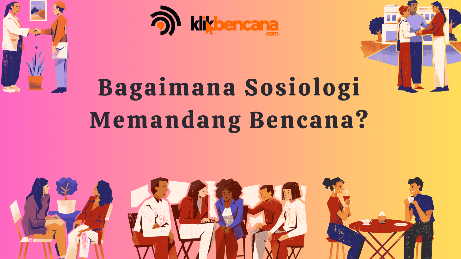 Bagaimana Sosiologi Memandang Bencana?